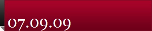 07.09.09