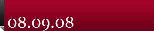 08.09.08