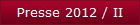 Presse 2012 / II