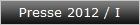 Presse 2012 / I